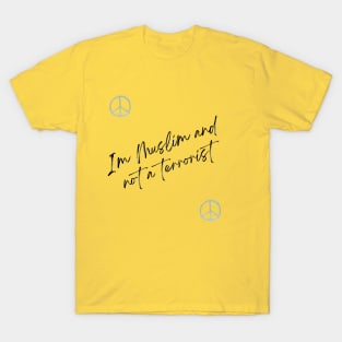 I'm Muslim and not a terrorist T-Shirt